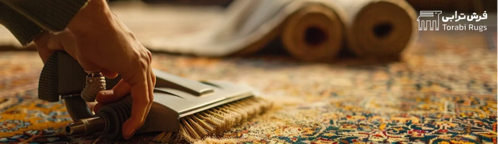 راهنمای کامل نگهداری فرش دستباف: نکات ضروری برای طول عمر بیشتر