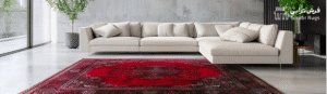 Torabi Rugs راهنمای ست کردن فرش های دستبافت با مبلمان مدرن